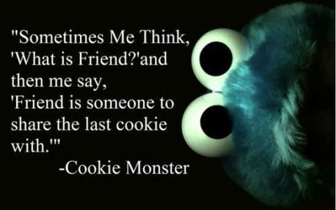 A funny and cute cookie monster quote!